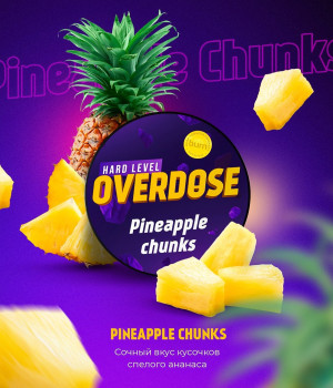 Overdose 25 г - Pineapple Chunks (Ананасовые кусочки)